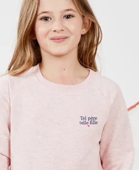 Sweatshirt enfant Tel père telle fille (brodé)