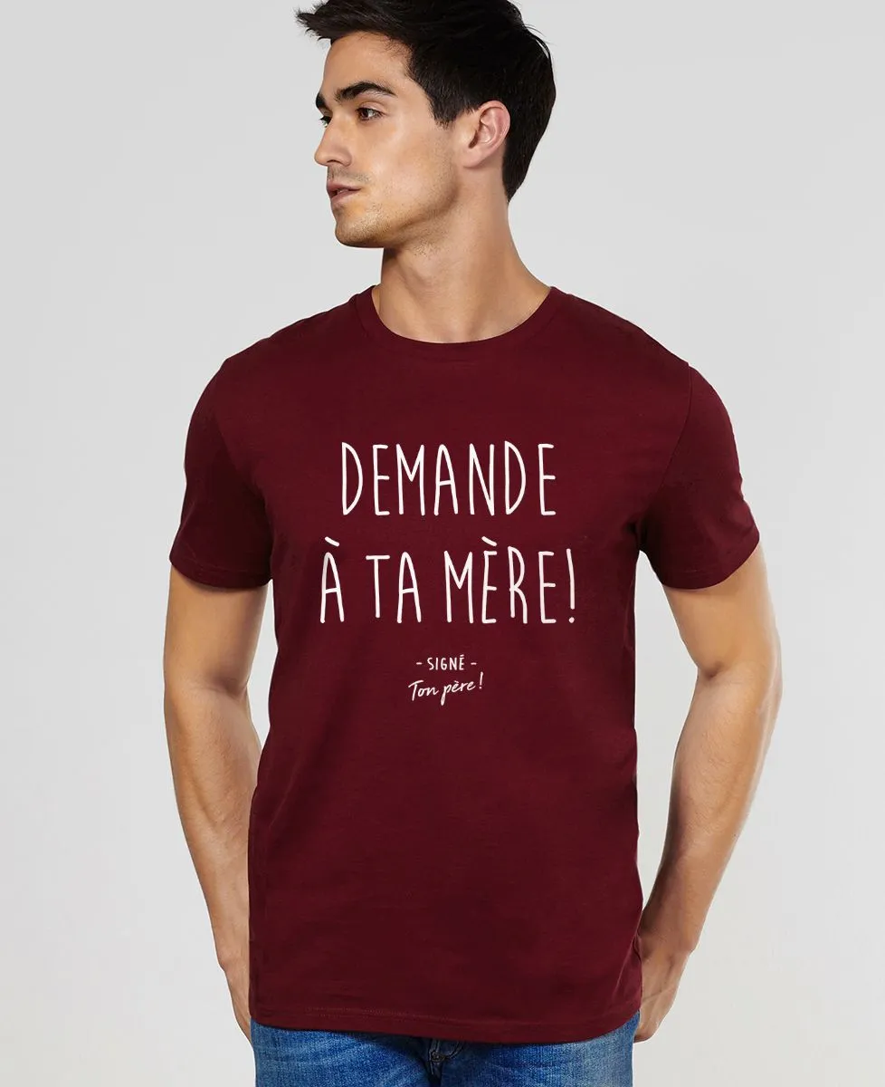 T-Shirt homme Demande à ta mère II