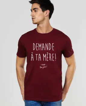 T-Shirt homme Demande à ta mère II