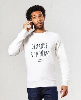 T-Shirt homme Demande à ta mère II