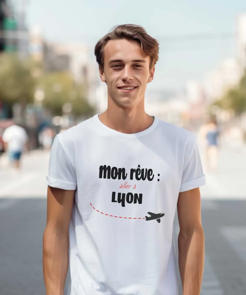 T-Shirt Mon rêve aller à Lyon