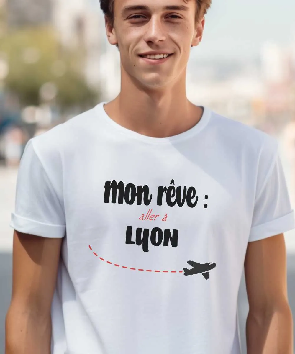 T-Shirt Mon rêve aller à Lyon